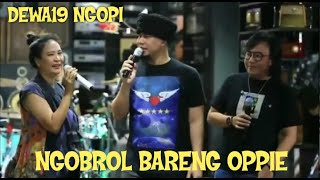Download lagu Dewa19 Ngopi (Ngobrol Bareng Oppie) | Kamu Di Musik Aja Dhan !! mp3 Download lagu Dewa19 Ngopi (Ngobrol Bareng Oppie) | Kamu Di Musik Aja Dhan !! mp3