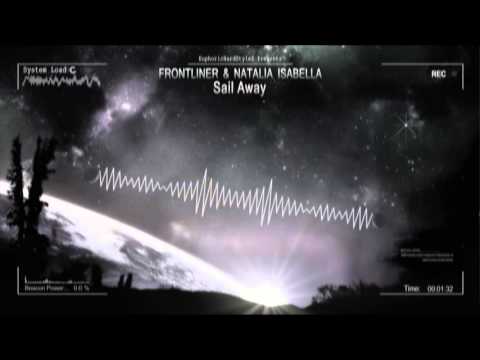 Frontliner & Natalia Isabella - Sail Away [HQ Edit]