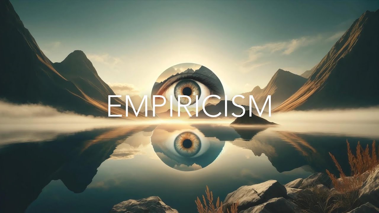 What is Empiricism? Philosophy Explained for Autodidacts