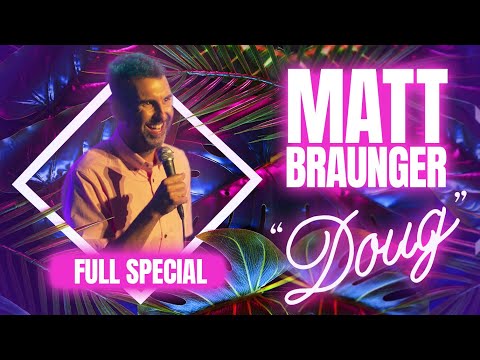 Matt Braunger | Doug (Full Comedy Special)