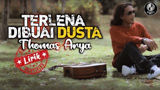 Download lagu Thomas Arya - Terlena Dibuai Dusta ♫ Lirik Lyrics Lagu Slow Rock Terbaru mp3