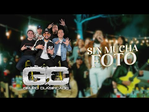 Sin Mucha Foto - Grupo Clasificado | Lyric Video