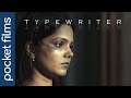 Typewriter A Unique Ordinary Love Story Between A Woman And A Typewriter Hindi Suspense