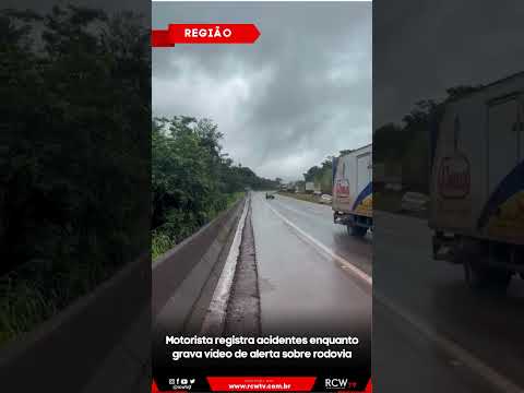 Motorista registra acidentes enquanto grava vídeo de alerta sobre rodovia