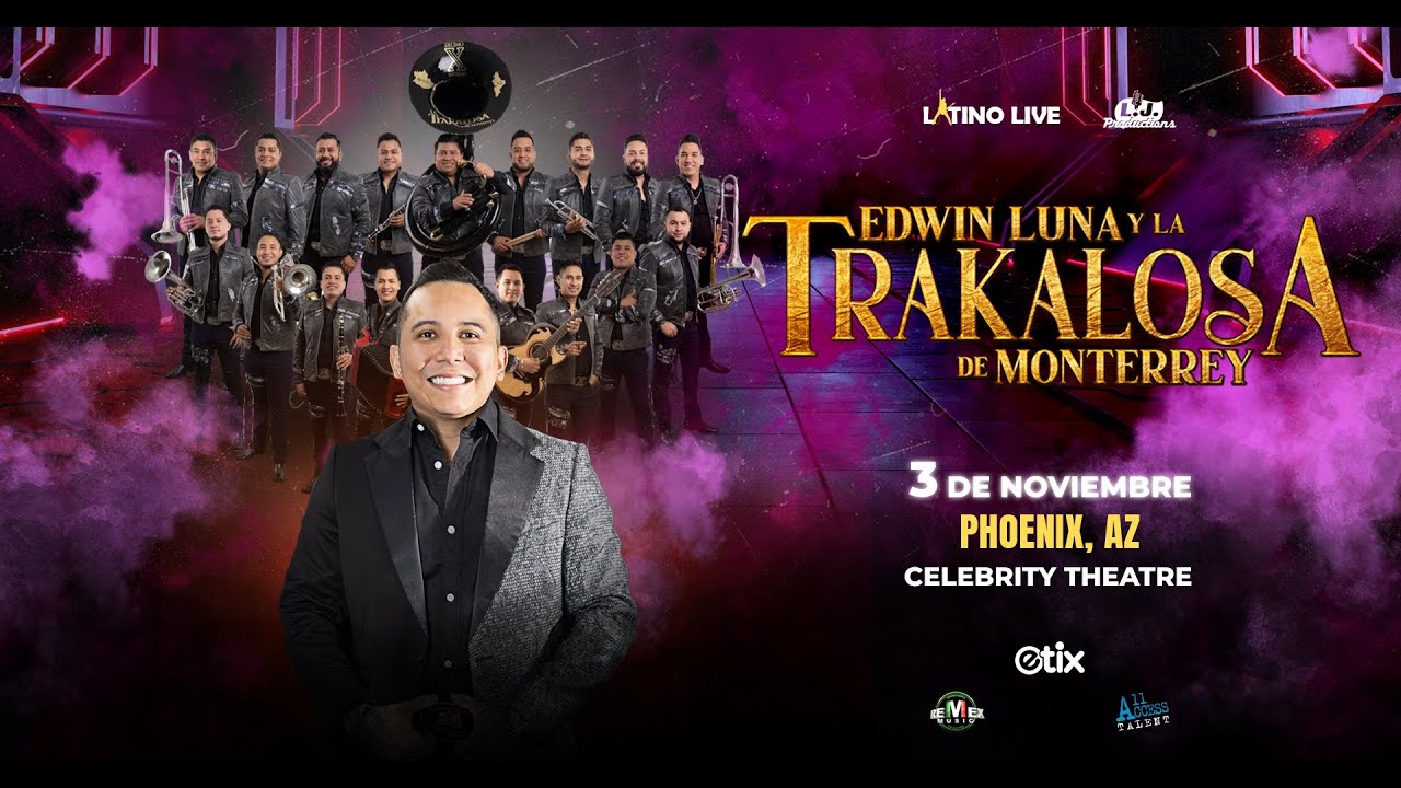 Edwin Luna y la Trakalosa de Monterrey. Celebrity Theatre. Phoenix, AZ. 3 de Noviembre