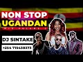 NON STOP UGANDAN MIX VOLUME 2 2023 DJ SINTAKE TOP UGANDAN HITS