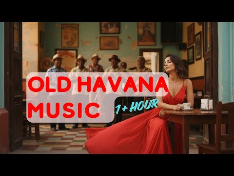 LA HABANA VIEJA MUSIC - 1+ Hour Salsa Cubana & Son Classics | Ritmo Latino