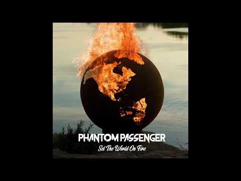 King Green, Phantom Passenger - Set The World On Fire ( Official Audio)