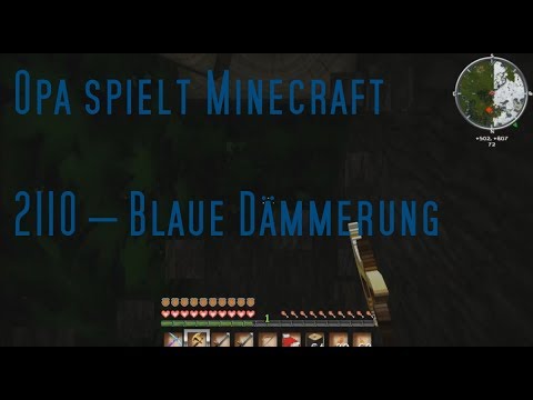 Opa spielt Minecraft 2110 – Blaue Dämmerung
