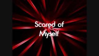 Scared of Myself