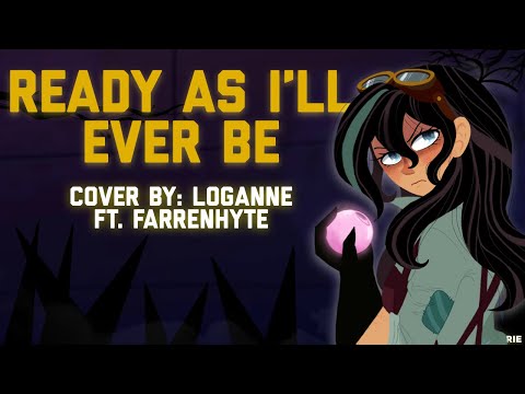 Tangled: Ready As I’ll Ever Be【 Cover by: Loganne Ft. Farrenhyte】Female Ver.