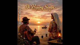 Download lagu DI HUJUNG SENJA mp3 Download lagu DI HUJUNG SENJA mp3