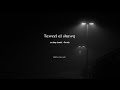 Taweel al shawq - (so deep slowed + reverb) l Ahmed Bukhatir