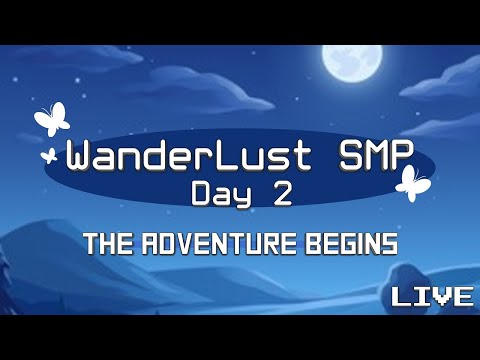 WanderLust Willows SMP 2: The Adventure Begins