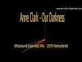 Anne Clark Our Darkness Ultrasound Extended Mix 2019 Remastered