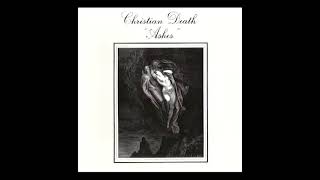 CHRISTIAN DEATH - Ashes #gothic #fullalbum #deathrock #christian