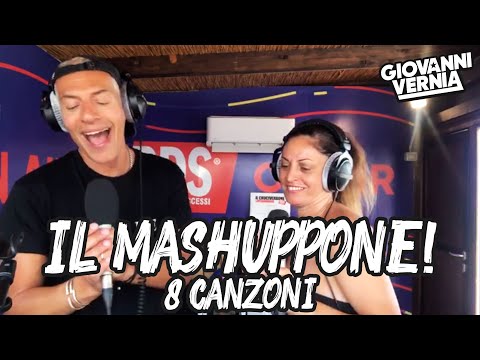 GIOVANNI VERNIA - IL MASHUPPONE! 8 canzoni