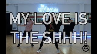 Sarah Coral - &quot;My Love Is The Shhh!&quot; | La Urban Dance Factory