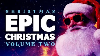 Epic Christmas Album Volume 2 - Epic Christmas Music