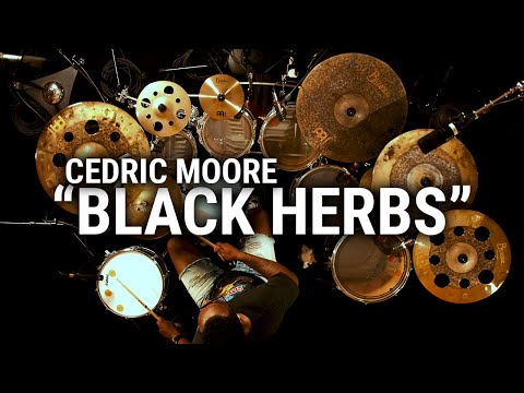 Meinl Cymbals - Cedric Moore - "Black Herbs"