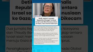 Detik-detik 2 Jurnalis Republika Dicegat Israel saat Misi Kemanusiaan ke Gaza, Aksi Zionist Dikecam