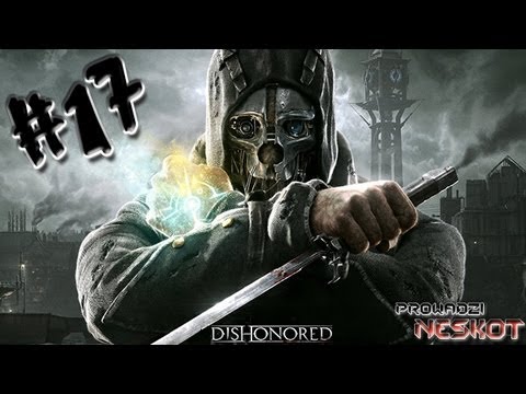 Zagrajmy w Dishonored #17 - Szczęśliwe Zakończenie...! Emilllyyy...! :P