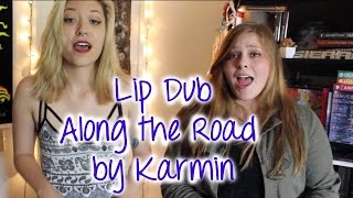 LIP DUB | Along the Road by Karmin