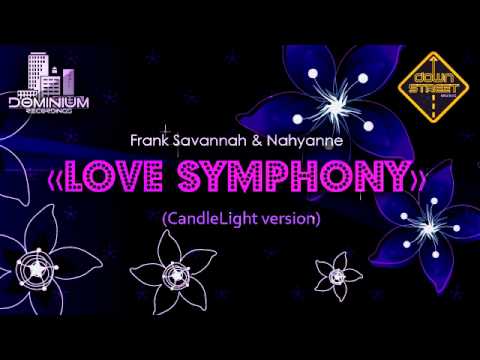 Frank Savannah & Nahyanne - LOVE SYMPHONY (CandleLight Version)