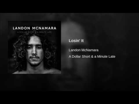 Landon Mcnamara - Losin' It