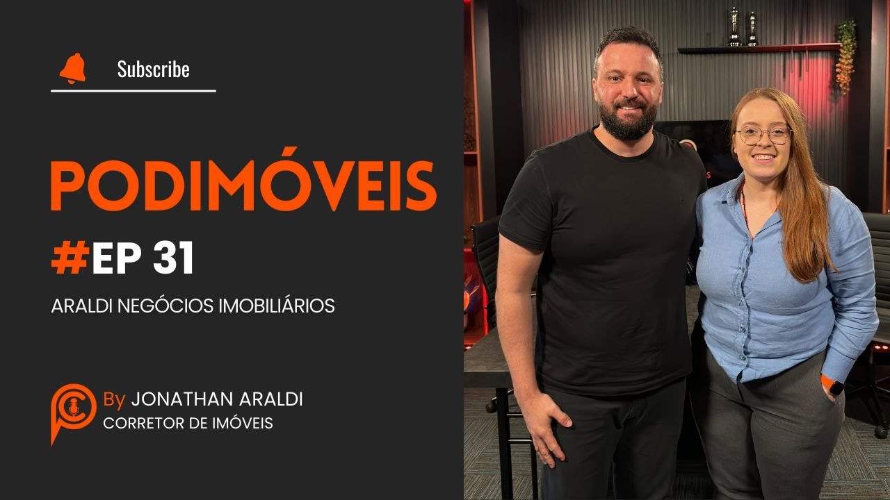 Episódio 31 - Jonathan Araldi - Corretor de imóveis
