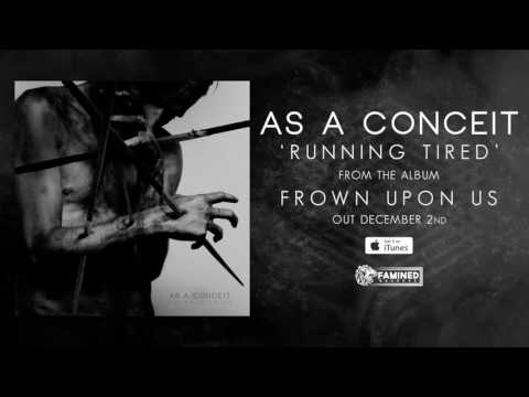 As A Conceit - Running Tired Official Stream [FAMINED RECORDS]