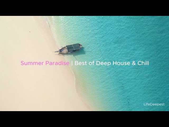 LifeDeepest – Summer Paradise | Best of Deep House & Chill #001 SDDEFAULT Thumbnail