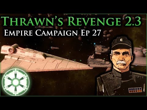 Closing the Hand of Thrawn [ 27 ] Thrawn's Revenge 2.3 Preview - Empire at War Mod