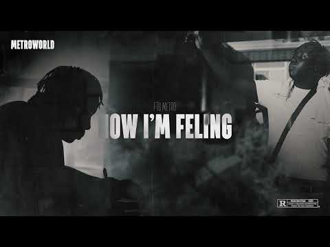 FTG Metro - How I'm Feeling