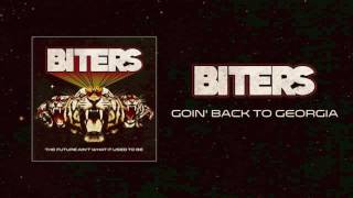 Biters - Goin' Back to Georgia
