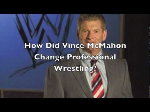How Did Vince McMahon Change Professional Wrestling?
