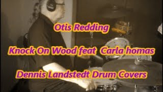Otis Redding   Knock On Wood feat  Carla Thomas, Dennis Landstedt Drum Covers