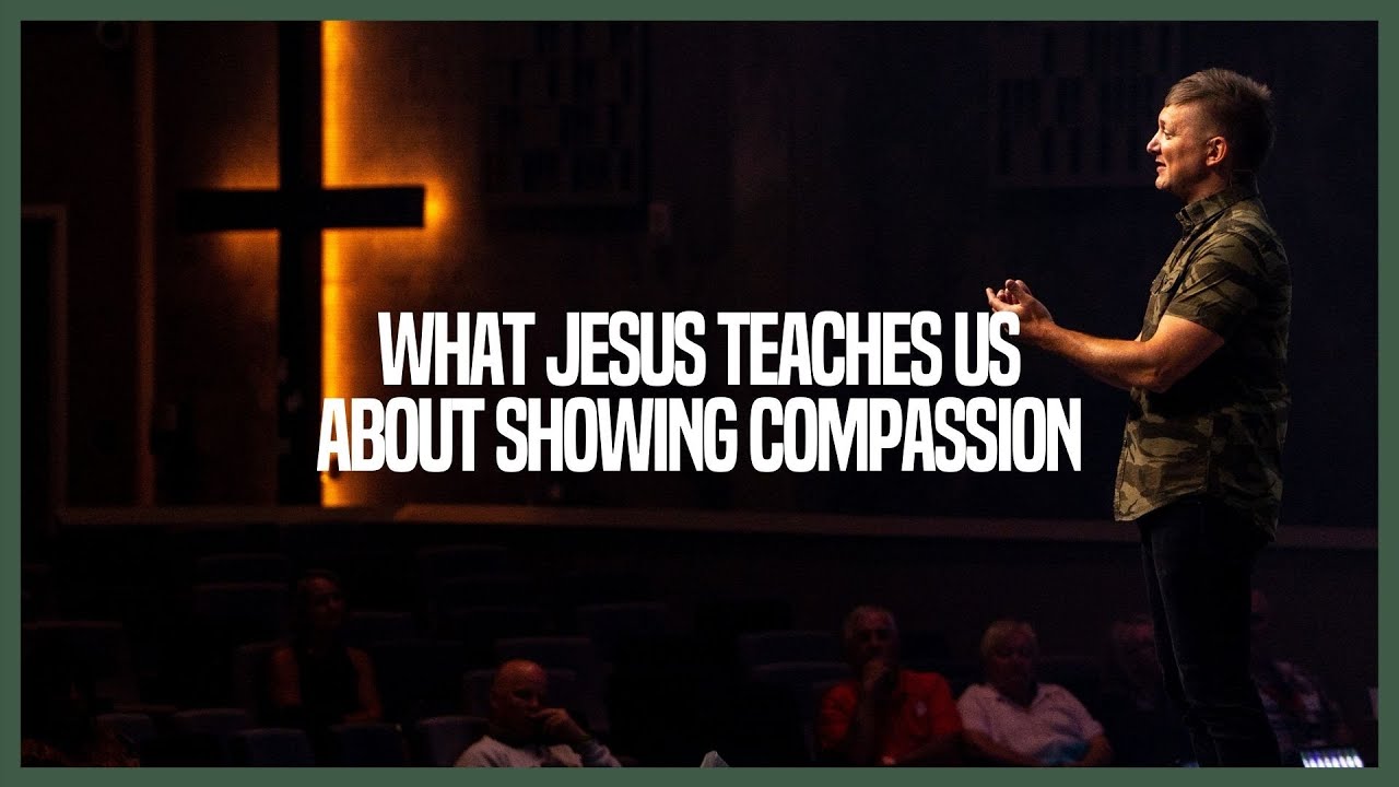 Showing Compassion Towards Others: What Jesus Teaches Us