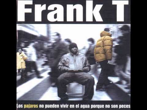 Frank T "La Gran Obra maestra"