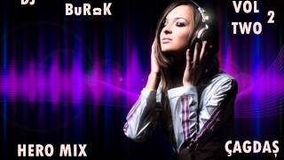 DJ BuRaK HERO MIX # VOL 2
