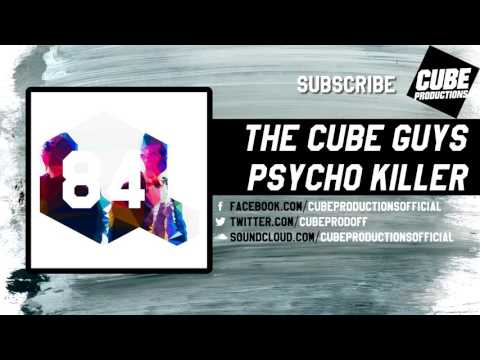 THE CUBE GUYS - Psycho killer [Official]