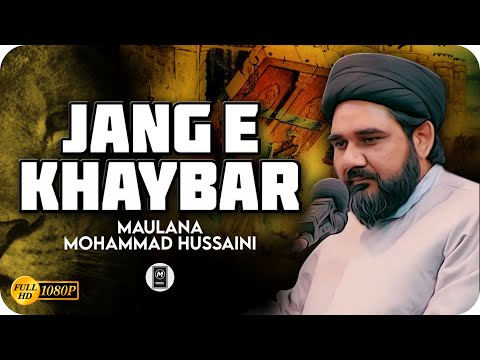 Jang e Khaybar | Maulana Mohammad Hussaini | Battle of Khaybar | 2022 Majlis - Mehdi Channel