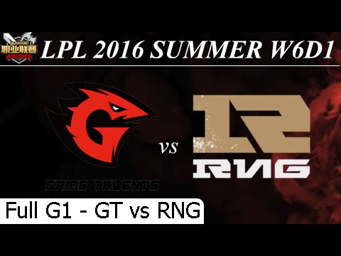 GT vs RNG Game 1 Full 07/07/2016 - LPL Summer 2016 W6D3M2 Royal Never Give Up vs Game Talents