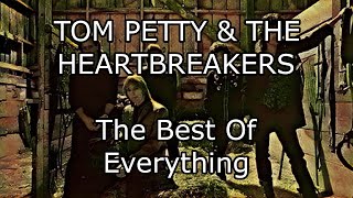 TOM PETTY &amp; THE HEARTBREAKERS - The Best Of Everything (Lyric Video)