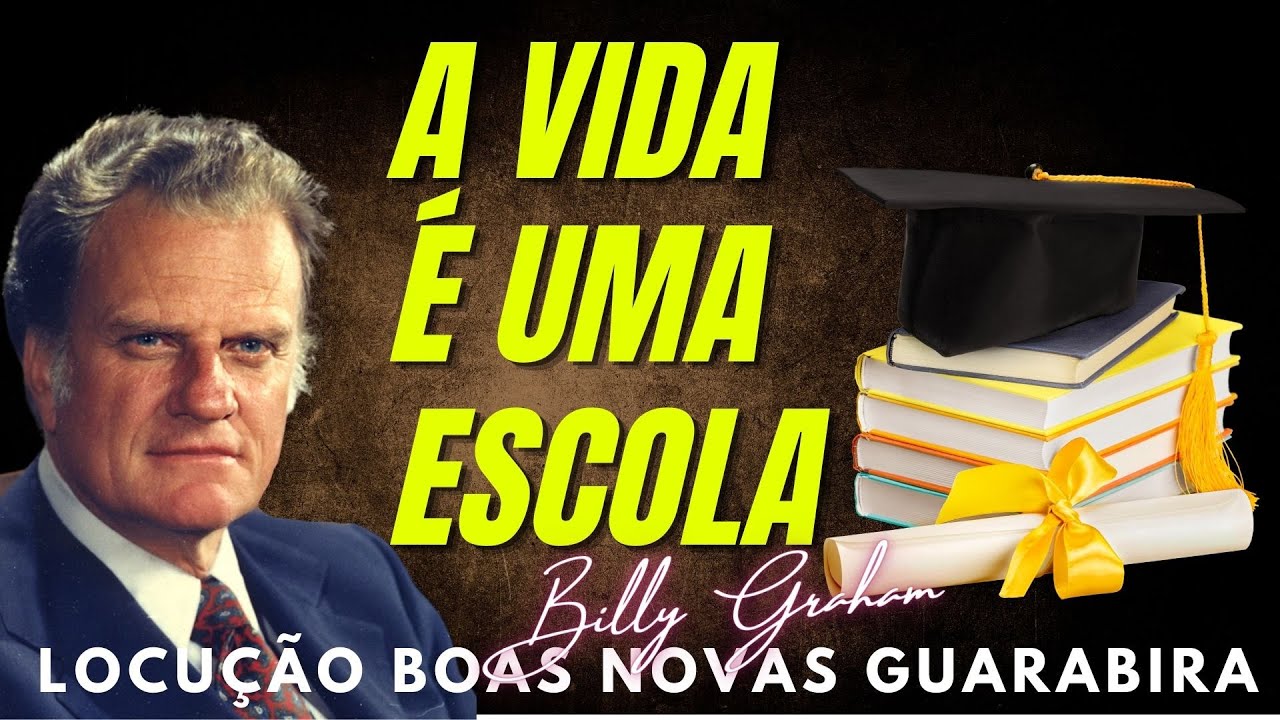 A VIDA É UMA ESCOLA - BILLY GRAHAM. Dublado Em Português.