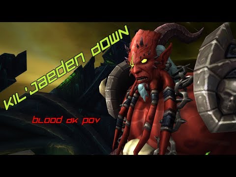 Kil'jaeden Kill - Tomb of Sargeras: Blood DK POV