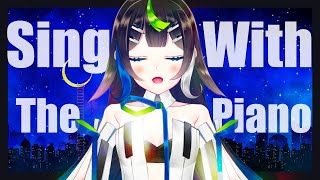 【 歌枠 】 ピアノ で 弾き語り ！🎹🎤  Sing with the piano  🎶【 Vtuber  / #88nia  】