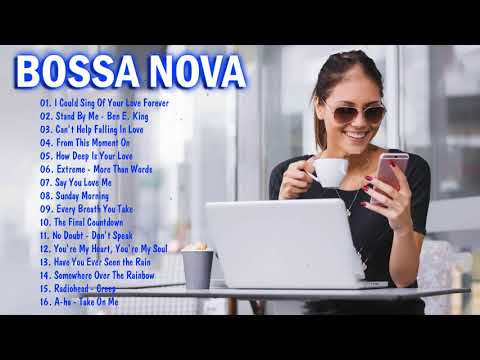 Bossa Nova Jazz 2021 | Bossa Nova Covers Top Love Songs 2021 | Bossa Nova Playlist 2021