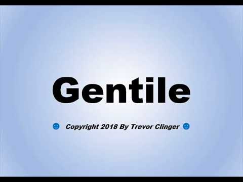 How To Pronounce Gentile