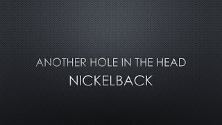 Nickelback | Another Hole In The Head (Lyrics)